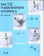 Michael Unruh: Die zwölf Taekwondo Hyong's, Buch