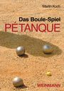 Martin Koch: Das Boule-Spiel Pétanque, Buch
