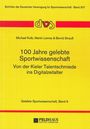 "100 Jahre gelebte Sportwissenschaft. Von der Kieler Talentschmiede ins Digitalzeitalter." Gelbes Cover mit Logo.