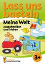 Corina Beurenmeister: Lass uns basteln - Ausschneiden und Kleben ab 3 Jahre - Meine Welt, Buch