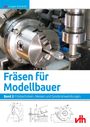 Jürgen Eichardt: Fräsen für Modellbauer 2, Buch