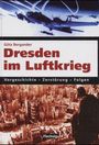 Götz Bergander: Dresden im Luftkrieg, Buch