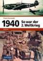 Franz Kurowski: 1940 - So war der 2. Weltkrieg, Buch