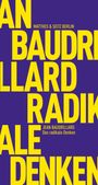 Jean Baudrillard: Das radikale Denken, Buch