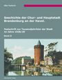 Otto Tschirch: Geschichte der Chur- und Hauptstadt Brandenburg an der Havel, Band II, Buch