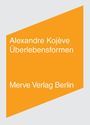 Alexandre Kojève: Überlebensformen, Buch