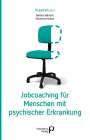 Bettina Bärtsch: Jobcoaching für Menschen mit psychischer Erkrankung, Buch