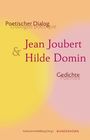 "Poetischer Dialog. Jean Joubert & Hilde Domin. Gedichte. Kulturamt Heidelberg (Hrsg.) WUNDERHORN." bunte, sanfte Farben.