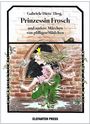 Text: "Gabriele Dietz (Hrsg.) Prinzessin Frosch und andere Märchen von pfiffigen Mädchen. ELEFANTEN PRESS." 

Illustration: Mädchen reitet auf Frosch.