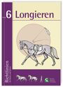 : Richtlinien für Reiten und Fahren 6. Longieren, Buch