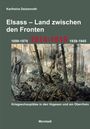 Karlheinz Deisenroth: Elsass - Land zwischen den Fronten, Buch