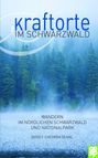Birgit-Cathrin Duval: Kraftorte im Schwarzwald, Buch