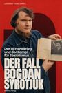 Text: "Johannes Stern (Hrsg.), Der Ukrainekrieg und der Kampf für Sozialismus, Der Fall Bogdan Syrotjuk, Mehring Verlag." Ein Mann hält ein Buch auf rotem Hintergrund.