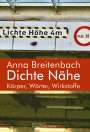 Anna Breitenbach: Dichte Nähe., Buch