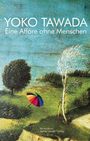Yoko Tawada: Einne Affäre ohne Menschen, Buch