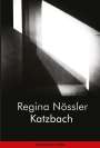 Regina Nössler: Katzbach, Buch