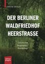 Dietmar Strauch: Der Berliner Waldfriedhof Heerstraße, Buch