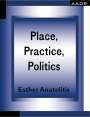 Esther Anatolitis: Place, Practice, Politics, Buch