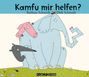 "Kamfu mir helfen?" von Barbara und Dirk Schmidt. Eine Illustration: Ein blauer Elefant mit Tieren auf seinem Rücken.