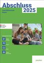 : Abschluss 2025 - Quali 9 Mittelschule Bayern - Aufgabenband - Original- und Musterprüfungen mit Trainingsteil für die Fächer Deutsch, Mathematik und Englisch, Buch