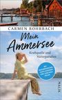 Carmen Rohrbach: Mein Ammersee, Buch