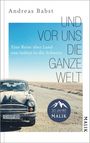 Andreas Babst: Und vor uns die ganze Welt, Buch