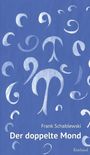 "Der doppelte Mond" von Frank Schablewski, Rimbaud. Blaue Illustration mit geschwungenen, weißen Formen.
