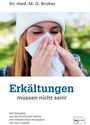 Max Otto Bruker: Erkältungen müssen nicht sein, Buch