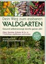 Hannelore Zech: Dein Weg zum essbaren Waldgarten, Buch