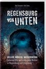 Rolf Stemmle: Regensburg von unten, Buch