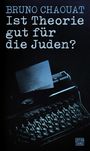 Bruno Chaouat: Ist Theorie gut für die Juden?, Buch