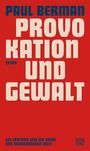Paul Berman: Provokation und Gewalt, Buch