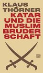 Text: "KLAUS THÖRNER KATAR UND DIE MUSLIMBRUDERSCHAFT" oberhalb, zwei gekreuzte Schwerter, Edition Tiamat unten.