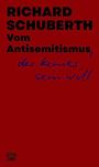 Richard Schuberth: Vom Antisemitismus, der keiner sein will, Buch