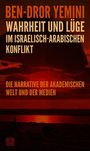 "Ben-Dror Yemini: Wahrheit und Lüge im israelisch-arabischen Konflikt, die Narrative der akademischen Welt und der Medien." Hintergrund: Sonnenuntergang.