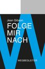 Jean Gibson: Folge mir nach - Wegbegleiter, Buch