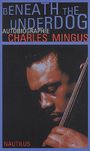Günter Pfeiffer Charles Mingus : Beneath the Underdog, Buch