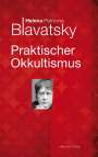Helena Petrovna Blavatsky: Praktischer Okkultismus, Buch
