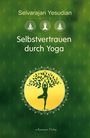 Selvarajan Yesudian: Selbstvertrauen durch Yoga, Buch