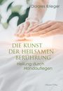 Dolores Krieger: Die Kunst der heilsamen Berührung, Buch