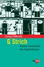 „Georg Fülberth, G Strich, Kleine Geschichte des Kapitalismus“. Illustration von Arbeitern in einer Fabrik. Logo „PapyRossa“.