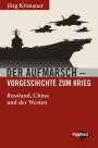 Jörg Kronauer: Der Aufmarsch - Vorgeschichte zum Krieg, Buch