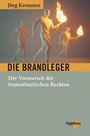 Jörg Kronauer: Die Brandleger, Buch