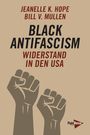 "JEANELLE K. HOPE, BILL V. MULLEN, BLACK ANTIFASCISM, WIDERSTAND IN DEN USA." Zwei erhobene Fäuste, PapyRossa-Logo.