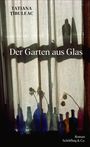 Tatjana Tibuleac: Der Garten aus Glas, Buch