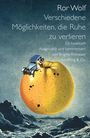 Ror Wolf: Verschiedene Möglichkeiten, die Ruhe zu verlieren, Buch