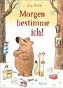 Jörg Mühle: Morgen bestimme ich!, Buch