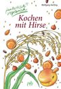 Wolfgang Hertling: Kochen mit Hirse, Buch