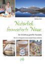 Stefanie Horn: Natürlich fermentierte Nüsse, Buch