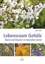 Agnes Pahler: Lebensraum Gehölz, Buch